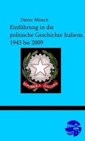 Cover: Einf&uuml;hrung in die politische Geschichte Italiens. 1943 bis 2009 - Baltic Sea Press