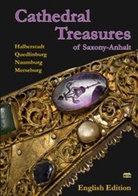 Abbildung von: Cathedral Treasures of Saxony-Anhalt - Schmidt-Buch-Vlg