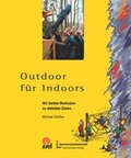 Cover: Outdoor f&uuml;r Indoors - ZIEL