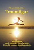 Cover: Mit Leichtigkeit zur Traumfigur - mind-factor