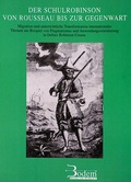 Cover: Der Schulrobinson von Rousseau bis zur Gegenwart - Bodem Verlag e.K.