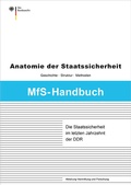 Cover: Die Staatssicherheit im letzten Jahrzehnt der DDR - Bundesarchiv/Stasi-Unterlagen-Archiv