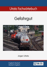 Abbildung von: Utrata Fachwörterbuch: Gefahrgut Englisch-Deutsch - Utrata Fachbuchverlag