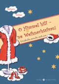 Cover: O Himmel hilf - 'ne Weihnachtsfrau! - Fuchs, Monika