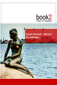 Abbildung von: book2 Deutsch - Dänisch für Anfänger - Goethe Verlag