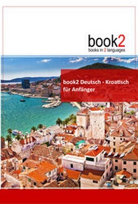 Abbildung von: book2 Deutsch - Kroatisch für Anfänger - Goethe Verlag