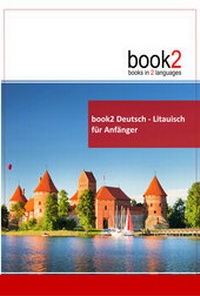 Abbildung von: book2 Deutsch - Litauisch für Anfänger - Goethe Verlag