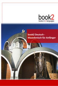 Abbildung von: book2 Deutsch - Mazedonisch für Anfänger - Goethe Verlag