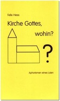 Cover: Kirche Gottes, wohin? - Dominus Verlag