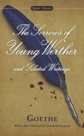 Cover: The Sorrows of Young Werther and Selected Writings - Signet Classics