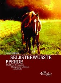 Abbildung von: Selbstbewusste Pferde - animal learn