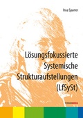 Cover: L&ouml;sungsfokussierte Systemische Strukturaufstellungen (LfSySt) - Ferrari Media