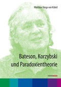 Cover: Bateson, Korzybski und Paradoxientheorie - Ferrari Media