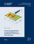 Cover: Einfluss der Rippenposition in einem K&uuml;hlkanal auf die Filmk&uuml;hlung und den inneren W&auml;rme&uuml;bergang - TUDpress