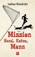 Cover: Mission Hund, Katze, Mann - Verlag Neue Literatur