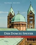 Cover: Der Dom zu Speyer : Gebaut f&uuml;r Gott und Kaiser - Pilgerverlag