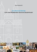 Cover: Das Bistum Speyer von der R&ouml;merzeit bis zur Gegenwart - Pilgerverlag