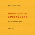 Cover: Memoiren eines alten Arschlochs - maxvoice verlag