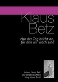 Cover: Nur der Tag bricht an, f&uuml;r den wir wach sind - JMB Verlag
