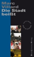 Cover: Die Stadt bei&szlig;t - DistelLiteraturVerlag