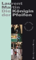 Cover: Die K&ouml;nigin der Pfeifen - DistelLiteraturVerlag