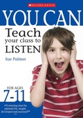 Cover: Teach your class to listen Ages 7-11 - Scholastic US