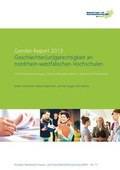 Cover: Gender-Report 2013. Geschlechter(un)gerechtigkeit an nordrhein-westf&auml;lischen Hochschulen - Netzwerk Frauen- und Geschlechterforschung NRW