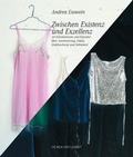 Cover: Andrea Esswein: Zwischen Existenz und Exzellenz - DIE NEUE SACHLICHKEIT