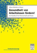 Cover: Gesundheit von Arbeitslosen f&ouml;rdern! - Schulz-Kirchner