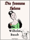 Cover: Wilhelm Busch - Die fromme Helene - Null Papier Verlag