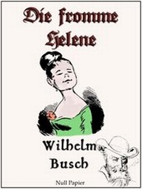 Enlarge image Cover: Wilhelm Busch - Die fromme Helene - Null Papier Verlag