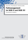 Cover: Fallmanagement im SGB II und SGB XII - Schulz-Kirchner