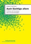 Cover: Auch S&uuml;chtige altern - Schulz-Kirchner