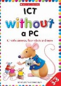 Cover: ICT Without a PC - Scholastic US