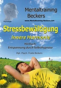 Cover: Stressbew&auml;ltigung - Innere Harmonie - Mentaltraining-Beckers