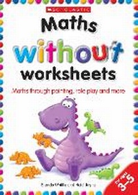 Enlarge image Cover: Maths without worksheets - Scholastic