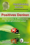 Cover: Positives Denken - Mentaltraining-Beckers