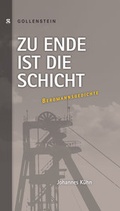 Cover: Zu Ende ist die Schicht - Bergmannsgedichte - Gollenstein Verlag