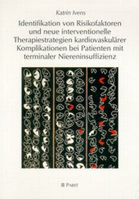 Abbildung von: Identifikation von Risikofaktoren und neue interventionelle Therapiestrategien kardiovaskulärer Komplikationen bei Patienten mit terminaler Niereninsuffizienz - Pabst Science Publishers