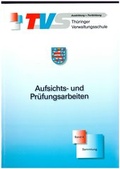 Cover: Aufsichts- und Pr&uuml;fungsarbeiten - Th&uuml;ringer Verwaltungsschule