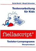 Cover: Textverarbeitung f&uuml;r Kids - fiellascript