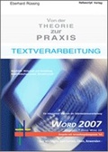 Cover: Textverarbeitung von der Theorie zur Praxis - Word 2007   mit verwaltungsbezogenem Schriftverkehr - fiellascript