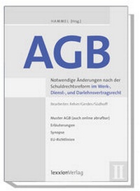 Abbildung von: AGB: Notwendige Änderungen nach der Schuldrechtsreform im Werk-, Dienst- und Darlehensvertragsrecht - Lexxion Verlagsgesellschaft