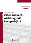 Cover: Datenbankentwicklung mit PostgreSQL 9 - TEIA - Internet Akademie und Lehrbuch Verlag