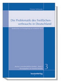 Abbildung von: Die Problematik des Freiflächenverbrauchs in Deutschland - Lexxion Verlagsgesellschaft