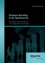 Bild: Employer Branding in der Sportbranche - Konzeptionelle Einordnung und ausgewählte Fallstudien - Disserta Verlag