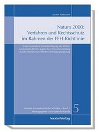 Abbildung von: Natura 2000: Verfahren und Rechtsschutz im Rahmen der FFH-Richtlinie - Lexxion Verlagsgesellschaft
