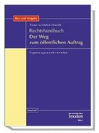 Abbildung von: Rechtshandbuch - Der Weg zum öffentlichen Auftrag - Lexxion Verlagsgesellschaft