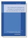 Bild: Die Haftung für ökologische Schäden im nordischen und im vereinheitlichten EG-Recht - Lexxion Verlagsgesellschaft