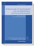 Bild: Risikovorsorge im Spannungsfeld von Gesundheitsschutz und freiem Warenverkehr - Lexxion Verlagsgesellschaft